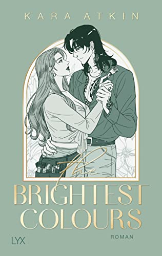 The Brightest Colours (Perfect-Fit-Reihe, Band 2)