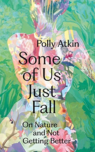 Some of Us Just Fall: On Nature and Not Getting Better