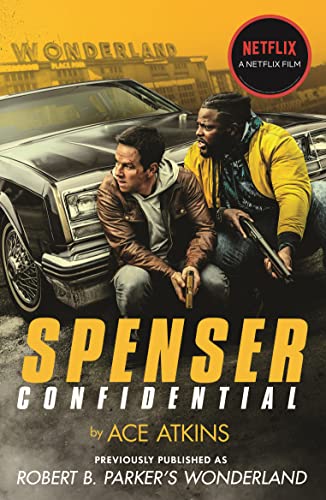 Spenser Confidential. Wonderland: Previously published as Robert B. Parker's Wonderland