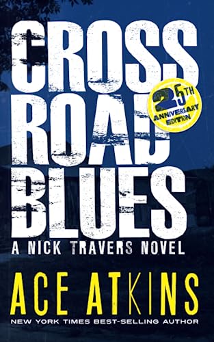 Crossroad Blues (Nick Travers Book 1): 25th Anniversary Edition von Carrefour Ltd.