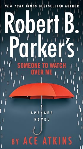 Robert B. Parker's Someone to Watch Over Me (Spenser, Band 49)