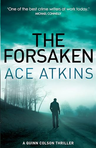 The Forsaken: A Quinn Colson thriller The Forsaken: A Quinn Colson thriller