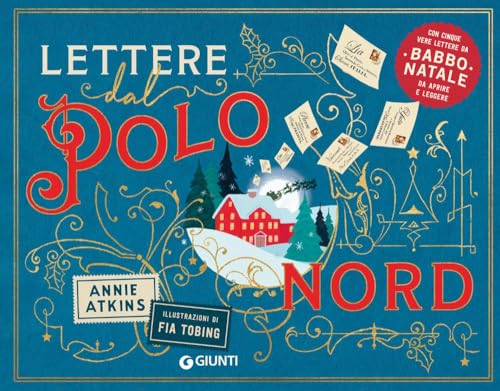 Lettere dal Polo Nord. Ediz. a colori (I libri di Natale) von Giunti Editore