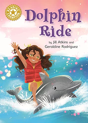Reading Champion: Dolphin Ride: Independent Reading Gold 9 von Franklin Watts