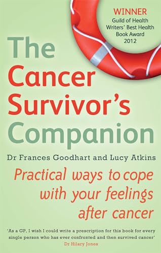 The Cancer Survivor's Companion: Practical ways to cope with your feelings after cancer von Piatkus