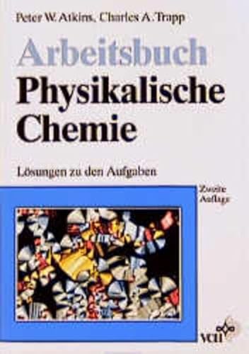 Arbeitsbuch Physikalische Chemie