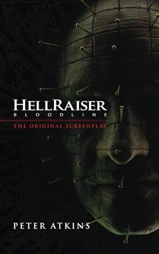 Hellraiser: Bloodline - The Original Screenplay (Encyclopocalypse Movie Tie-In Series)