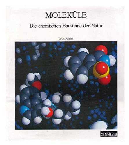 Moleküle - Die chemischen Bausteine der Natur