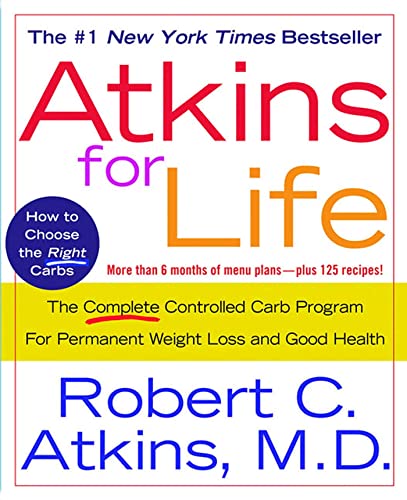 Atkins for Life: The Complete Controlled Carb Program for Permanent Weight Loss and Good Health von Griffin
