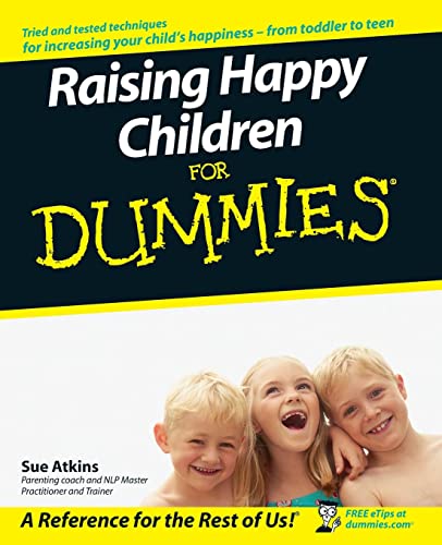 Raising Happy Children For Dummies von For Dummies