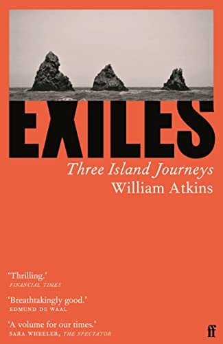 Exiles: Three Island Journeys von Faber & Faber