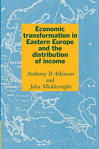 Economic Transformation in Eastern Europe and the Distribution of Income Economic Transformation in Eastern Europe and the Distribution of Income von Cambridge University Press