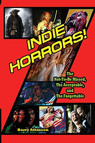 Indie Horrors: The Unmissable, the Acceptible and the Forgettable
