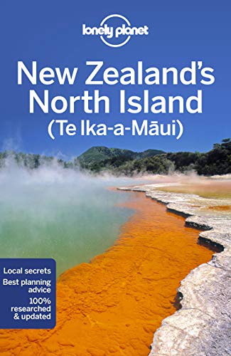 Lonely Planet New Zealand's North Island: Perfect for exploring top sights and taking roads less travelled (Travel Guide)