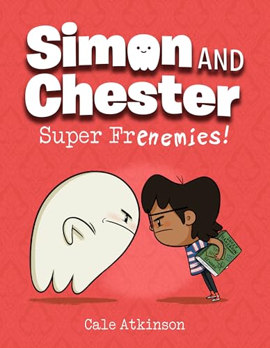 Super Frenemies! (Simon and Chester Book #5) von Tundra Books