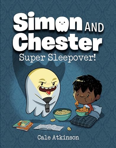Super Sleepover! (Simon and Chester Book #2)