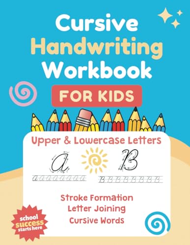 Cursive Handwriting Workbook For Kids: A Fun Workbook to Master Cursive Letters & Words