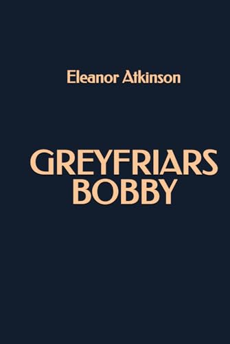Greyfriars Bobby von Independently published
