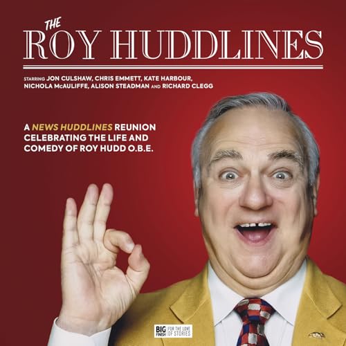 The Roy Huddlines von Big Finish Productions Ltd