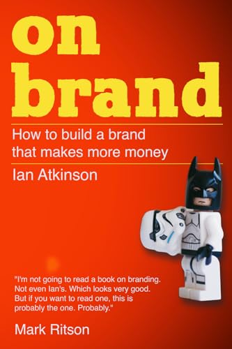 On Brand: How to build a brand that makes more money von Independently published