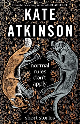Normal Rules Don't Apply: A beautiful short story collection from the Sunday Times bestselling author Normal Rules Don't Apply: A beautiful short story collection from the Sunday Times bestselling author