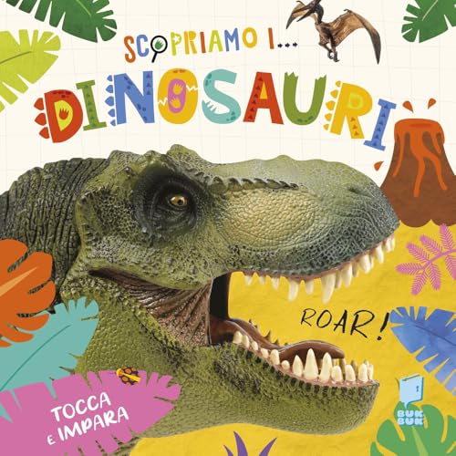 Scopriamo i dinosauri. Ediz. a colori (Giocoimparo) von Buk Buk