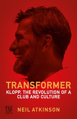 Transformer: Klopp, the Revolution of a Club and Culture von Canongate Books