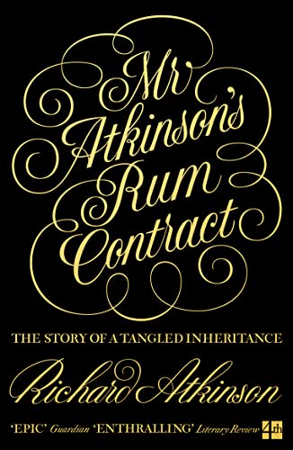 Mr Atkinson’s Rum Contract: The Story of a Tangled Inheritance