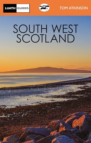 South West Scotland (Luath Guides) von Luath Press Ltd
