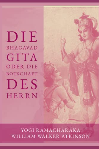 Die Bhagavad Gita oder Die Botschaft des Herrn von Independently published