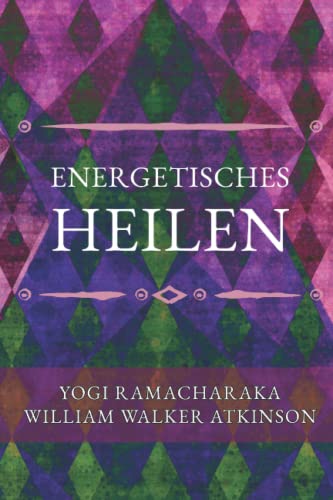 ENERGETISCHES HEILEN ENERGETISCHES HEILEN von Independently published