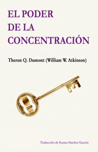 El poder de la concentración (Clásicos del Desarrollo Personal) El poder de la concentración (Clásicos del Desarrollo Personal) von Independently published