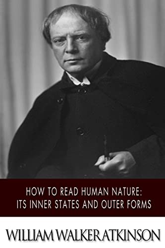 How to Read Human Nature: Its Inner States and Outer Forms von CREATESPACE