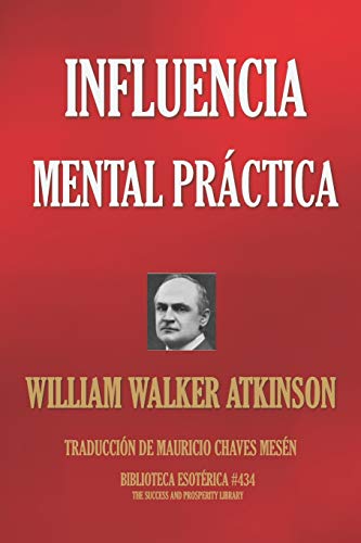 INFLUENCIA MENTAL PRACTICA (Biblioteca Esotérica, Band 434) von Independently Published