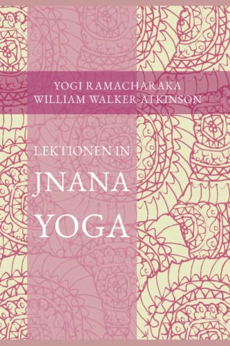 Lektionen in Jnana Yoga Lektionen in Jnana Yoga