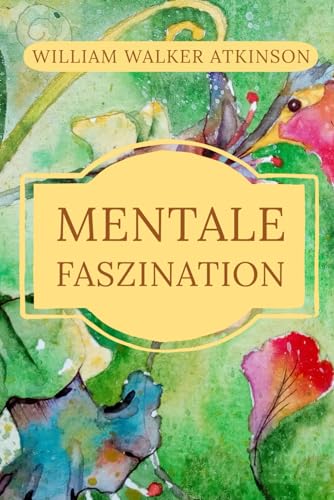 Mentale Faszination Mentale Faszination