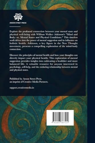 Mind and Body; or, Mental States and Physical Conditions Mind and Body; or, Mental States and Physical Conditions von Anson Street Press