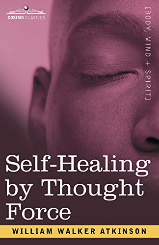 Self-Healing by Thought Force Self-Healing by Thought Force