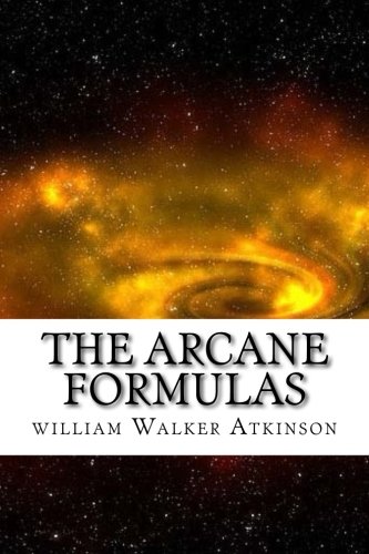 The Arcane Formulas The Arcane Formulas von CreateSpace Independent Publishing Platform