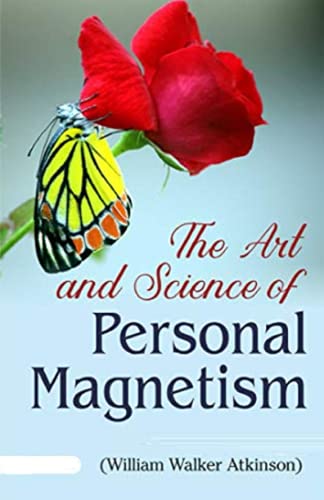 The Art and Science of Personal Magnetism illustrated eddition