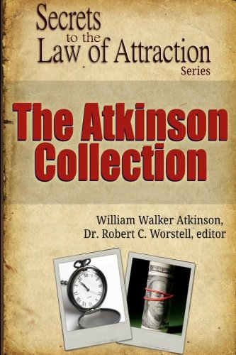 The Atkinson Collection: Secrets to the Law of Attraction von CreateSpace Independent Publishing Platform