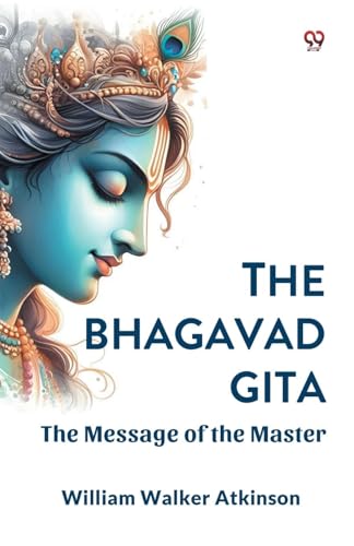 The Bhagavad Gita The Message of the Master The Bhagavad Gita The Message of the Master von Double 9 Books