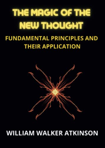 The Magic of the New Thought The Magic of the New Thought