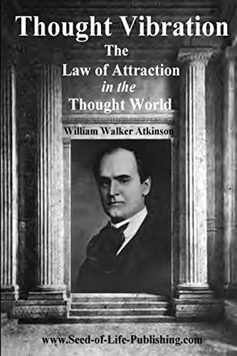 Thought Vibration - Law Of Attraction In The Thought World