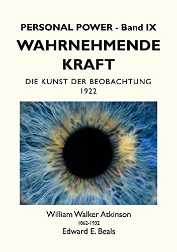 Wahrnehmende Kraft: Die Kunst der Beobachtung (Personal Power)