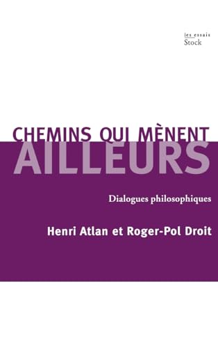 Chemins qui mènent ailleurs: Dialogues philosophiques von STOCK