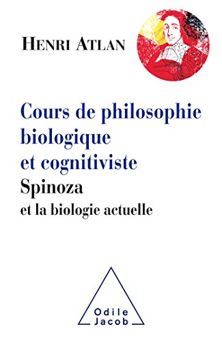 Cours de philosophie biologique et cognitiviste: Spinoza et la biologie actuelle von JACOB