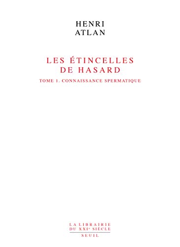Les Etincelles de hasard, tome 1: Connaissance spermatique