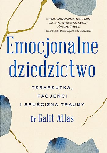 Emocjonalne dziedzictwo: Terapeutka, pacjenci i spuścizna traumy