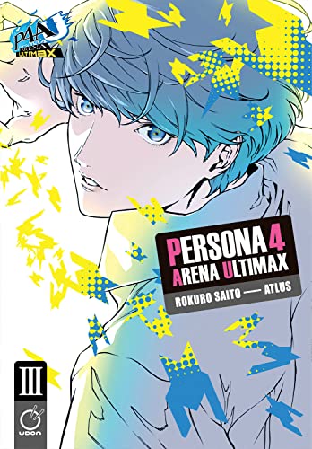 Persona 4 Arena Ultimax Volume 3 (PERSONA 4 ARENA ULTIMAX GN) von Udon Entertainment